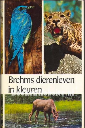 Brehms dierenleven in kleuren Brehms dierenleven in kleuren
