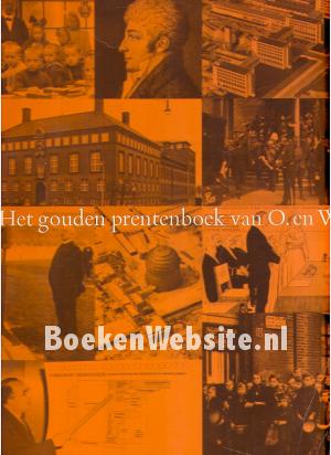 Het gouden prentenboek van O. en W. Het gouden prentenboek van O. en W.