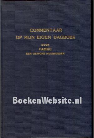 Commentaar op mijn eigen dagboek Commentaar op mijn eigen dagboek