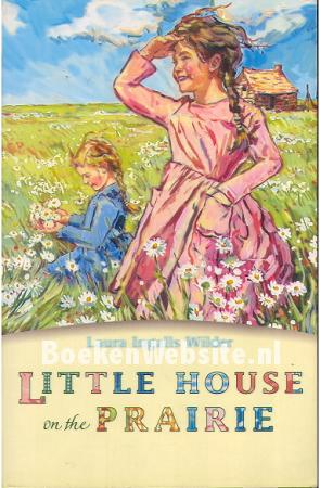 Little House on the Prairie Little House on the Prairie