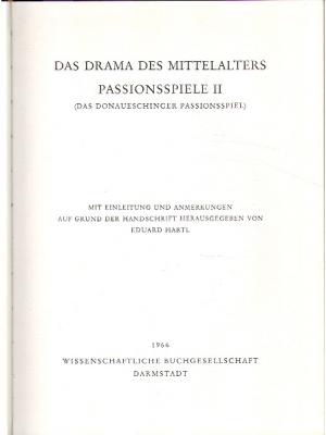Das Drama des Mittelalters, Passionsspiele II