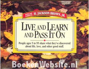 Live and Learn and Pass It On