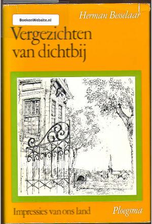 Vergezichten van dichtbij