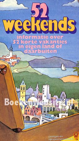 52 Weekends informatie over 52 korte vakanties