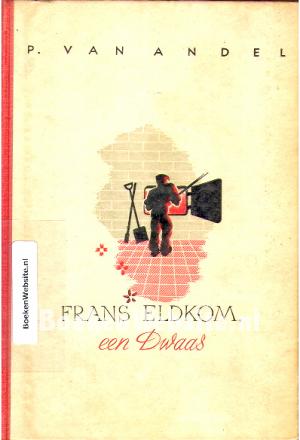 Frans Eldkom, een dwaas