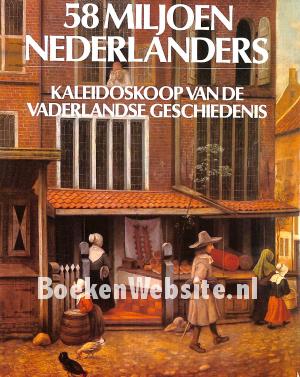 58 Miljoen Nederlanders en hun strijdmacht