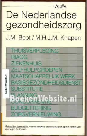 De Nederlandse gezondheidszorg De Nederlandse gezondheidszorg