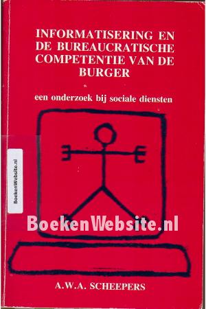 Informatisering en de bureau cratische competentie van de burger