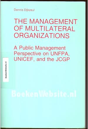 The Management of Multilateral Organizations