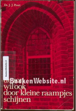 De zon wil ook door kleine raampjes schijnen