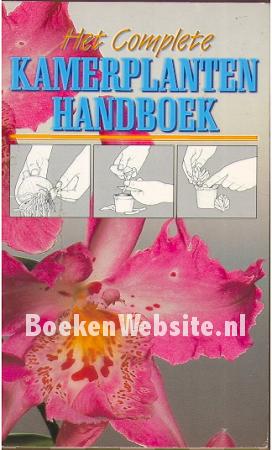 Het complete kamerplanten handboek Het complete kamerplanten handboek