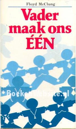 Vader maak ons Een Vader maak ons Een