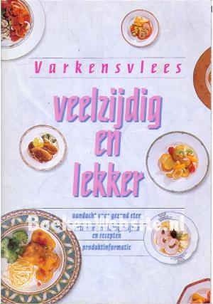 Varkensvlees veelzijdig en lekker