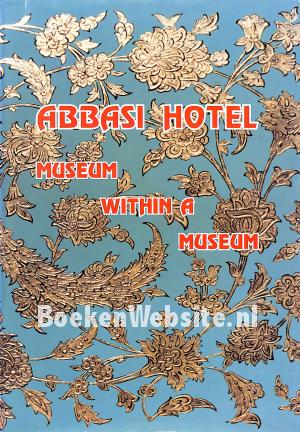 Abbasi hotel Museum within a Museum Abbasi hotel Museum within a Museum