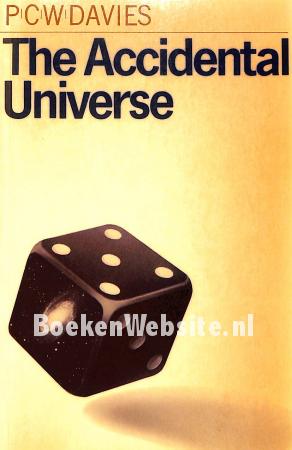 The Accidental Universe