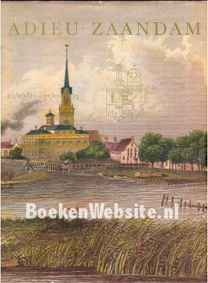 Adieu Zaandam 1811-1973