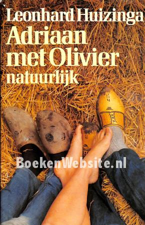 Adriaan met Olivier natuurlijk Adriaan met Olivier natuurlijk