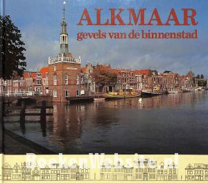 Alkmaar gevels van de binnenstad Alkmaar gevels van de binnenstad