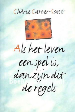 Als het leven een spel is, dan zijn dit de regels