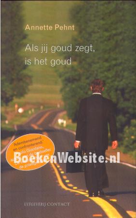 Als jij goud zegt, is het goud