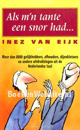 Als m'n tante een snor had...