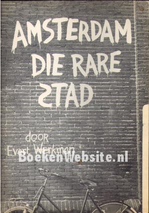 Amsterdam die rare stad