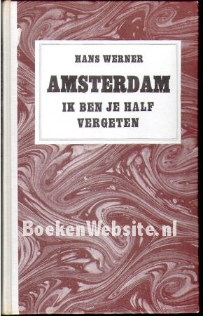 Amsterdam ik ben je half vergeten