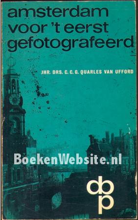 Amsterdam voor 't eerst gefotografeerd