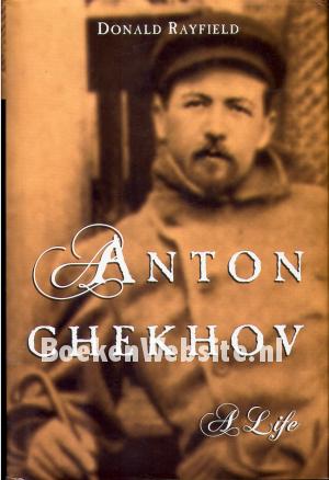 Anton Chekhov, A Life Anton Chekhov, A Life