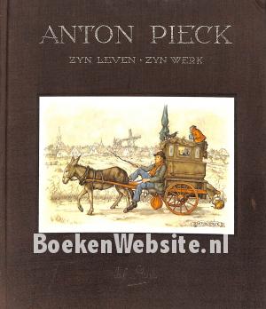 Anton Pieck zijn leven, zijn werk