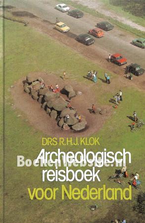 Archeologisch reisboek voor Nederland Archeologisch reisboek voor Nederland
