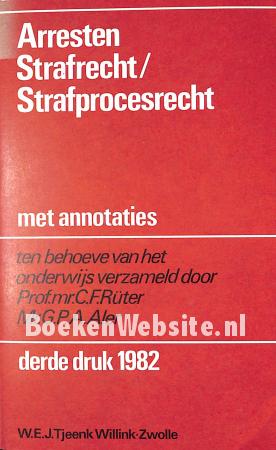 Arresten Strafrecht / Strafprocesrecht met annotaties