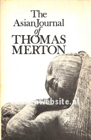 The Asian Journal of Thomas Merton The Asian Journal of Thomas Merton