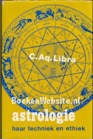 Astrologie haar techniek en ethiek