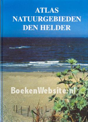 Atlas natuurgebieden Den Helder Atlas natuurgebieden Den Helder