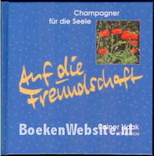 Auf die Freundschaft