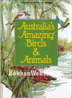 Australia's Amazing Birds & Animals Australia's Amazing Birds & Animals