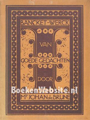Bancket-werck van goede gedachten Bancket-werck van goede gedachten
