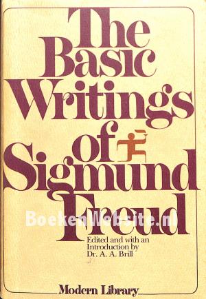 The Basic Writings of Sigmund Freud The Basic Writings of Sigmund Freud