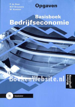 Basisboek Bedrijfs-economie Opgaven Basisboek Bedrijfs-economie Opgaven