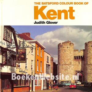 The Batsford Colour Book of Kent