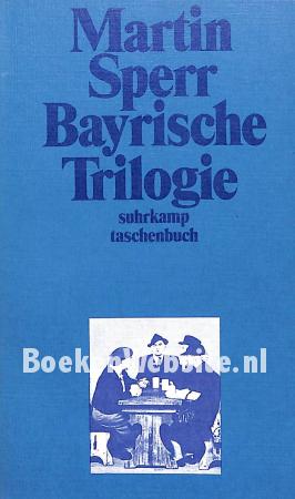 Bayrische Trilogie