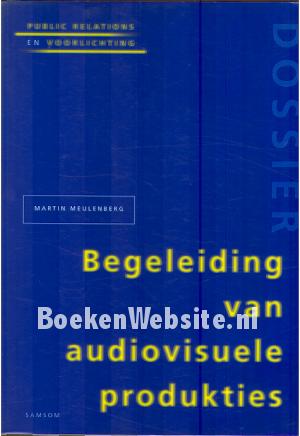 Begeleiding van audiovisuele produkties Begeleiding van audiovisuele produkties