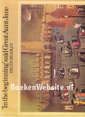 In the beginning said Great-Aunt Jane