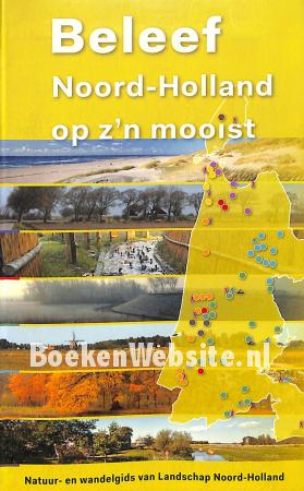 Beleef Noord Holland op z'n mooist