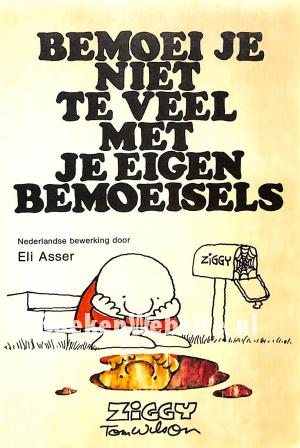 Bemoei je niet te veel met je eigen bemoeisels