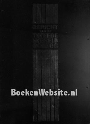 Bericht van de Tweede Wereldoorlog, band 1