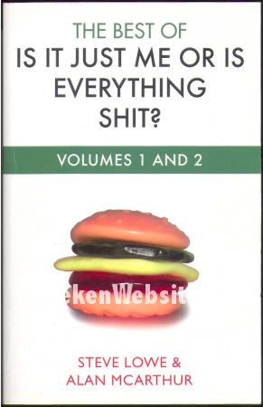 The Best of is it Just me or is Everything Shit?