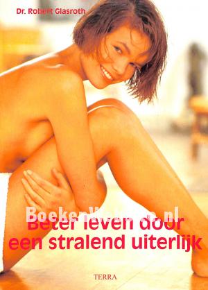 Beter leven door een stralend uiterlijk