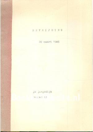 Bevrijding 20 maart 1945 Bevrijding 20 maart 1945